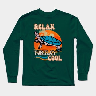 Relax, Turtley Cool - Funny Turtle Long Sleeve T-Shirt